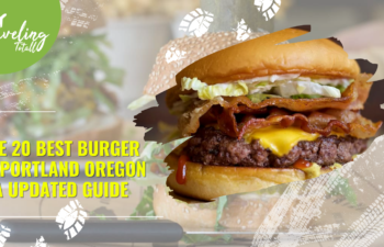 The 20 Best Burger in Portland Oregon – A Updated Guide